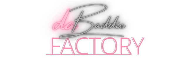 Da Baddie Factory